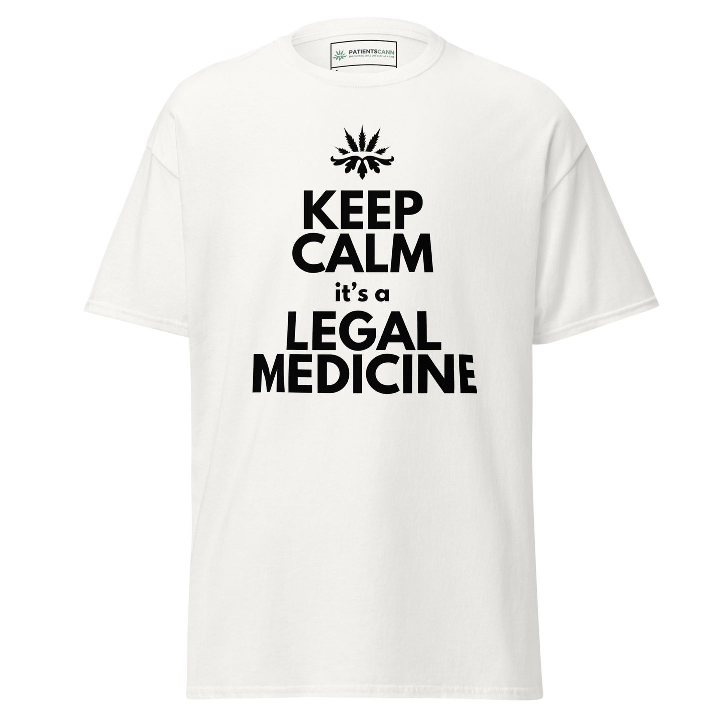 'Keep Calm It's A Legal Medicine' Unisex T-Shirt