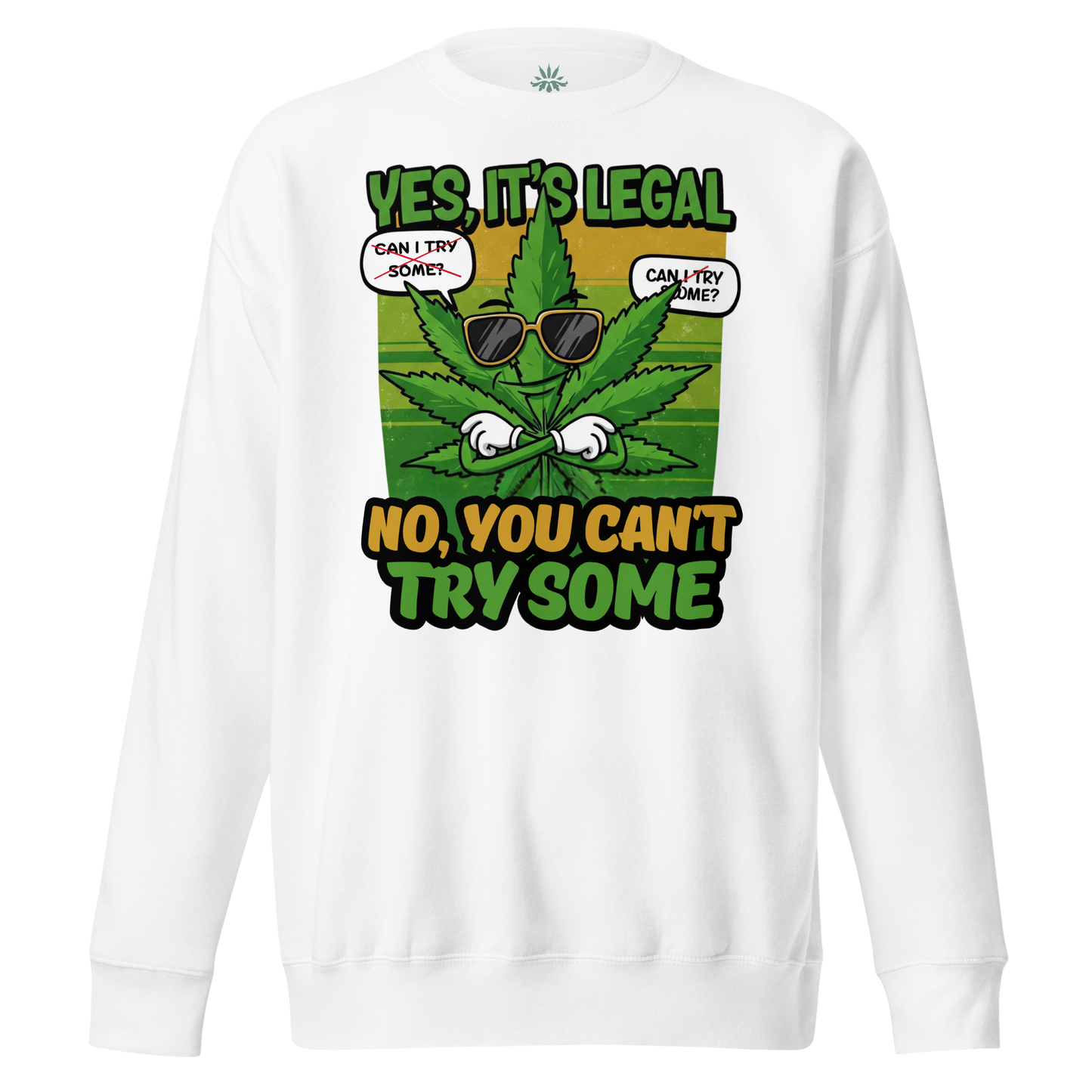 'Yes, It's Legal' Unisex Premium Sweatshirt