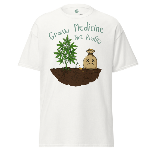 'Grow Medicine Not Profits' Unisex T-Shirt