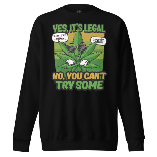 'Yes, It's Legal' Unisex Premium Sweatshirt