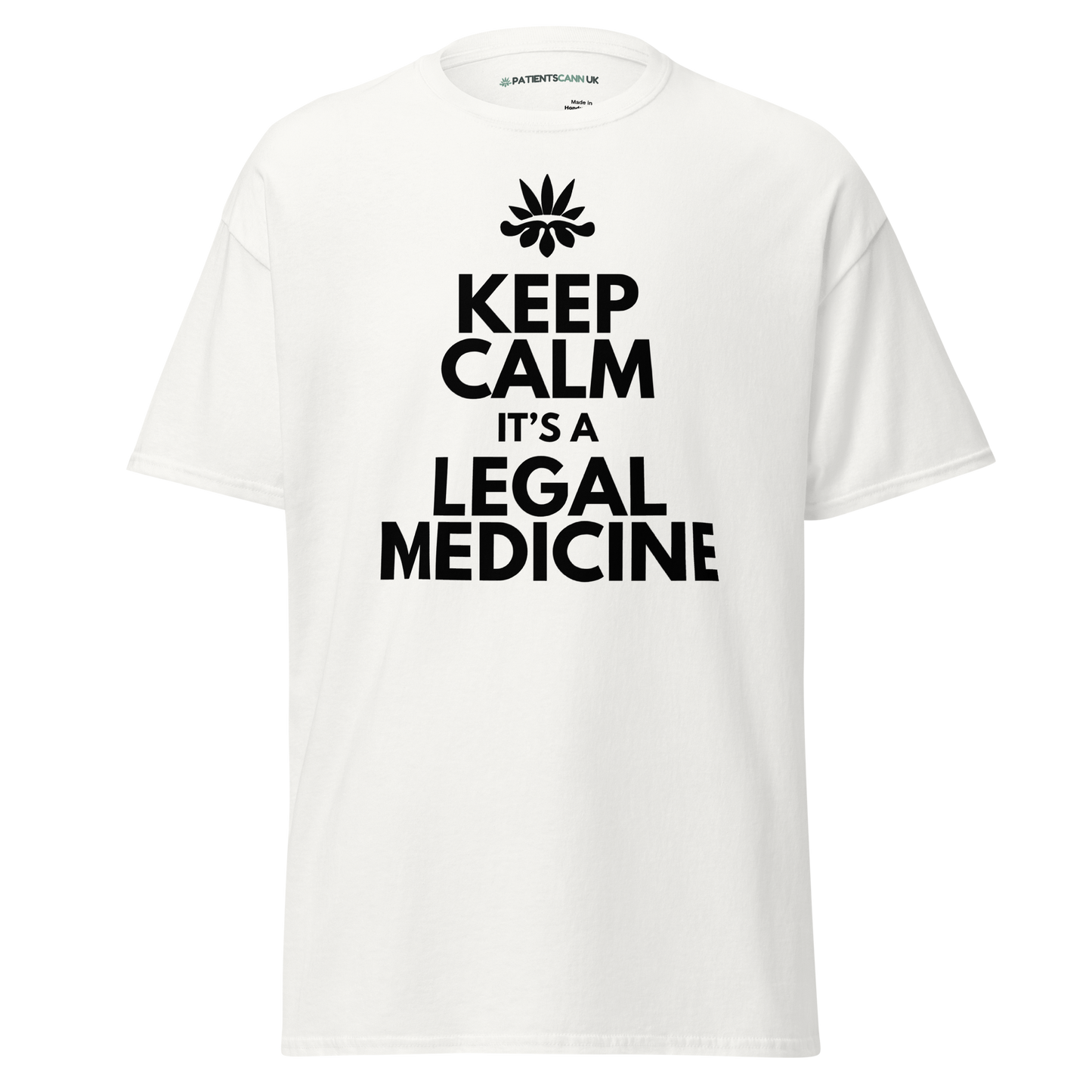 'Keep Calm It's A Legal Medicine' Unisex T-Shirt